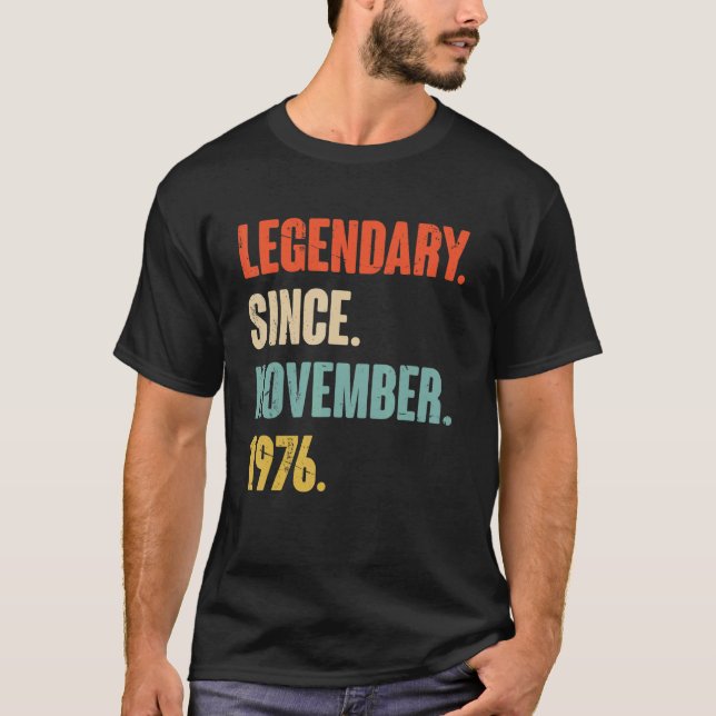 46 Year Old 46th Birthday Legendary Since November T-Shirt (Front)