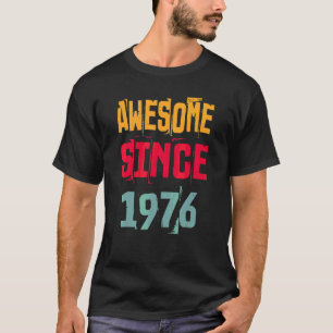 46 Years Old Awesome Since 1976 46th Birthday Vin T-Shirt