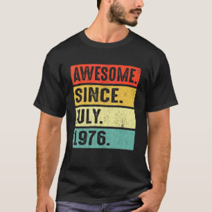 46 Years Old Awesome Since July 1976 46th Birthday T-Shirt
