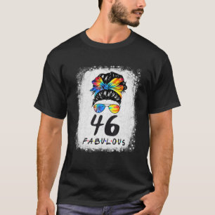 46Th Birthday Fabulous Girl Tie Dye Messy Bun 46 Y T-Shirt