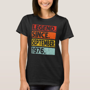 46th Birthday Legend Since September 1976 46 Year T-Shirt
