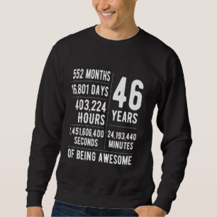 46th Birthday Men Women Funny 46 Years Old Sweatshirt