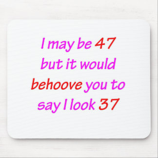 47 Behove You Mouse Pad