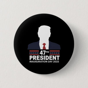 47 President Donald Trump Inauguration Day 2025 2 6 Cm Round Badge