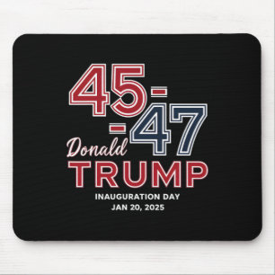 47 President Donald Trump Inauguration Day 2025 4 Mouse Pad