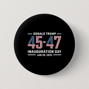 47 President Donald Trump Inauguration Day 2025 6 Cm Round Badge
