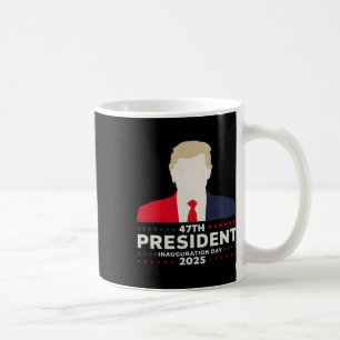 47 President Donald Trump Inauguration Day 2025 6  Coffee Mug