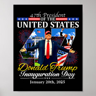 47 President Donald Trump Inauguration Day 2025 Me Poster