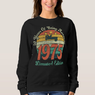 47 Year Old Awesome Since May 1975 50th Birthday Sweatshirt