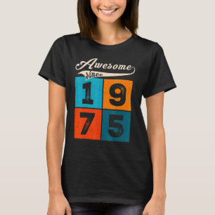 47 Year Old Men Women On Birthday Awesome Since 1 T-Shirt