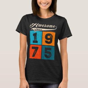 47 Year Old Men Women On Birthday Awesome Since 1 T-Shirt