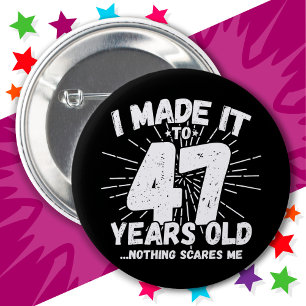 47 Year Old Sarcastic Meme Funny 47th Birthday 6 Cm Round Badge