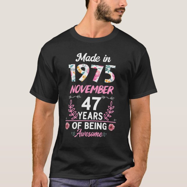 47 Years Old 47th Birthday Born in November 1975 W T-Shirt (Front)