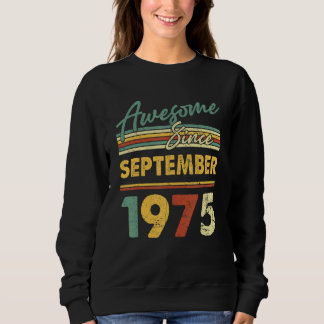 47 Years Old  Awesome Since September 1975 47th 5 Sweatshirt