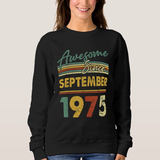 47 Years Old  Awesome Since September 1975 47th 5 Sweatshirt (Front)