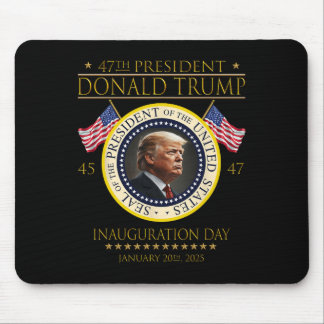47t President Donald Trump Inauguration Day 2025 M Mouse Pad