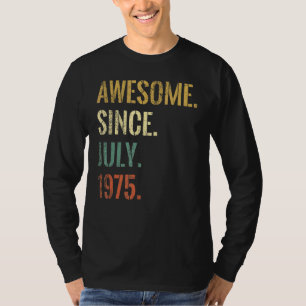 47th Birthday 47 Year Old Awesome Since July 1975 T-Shirt