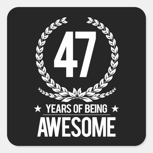 47th Birthday (47 Years Of Being Awesome) Square Sticker (Front)