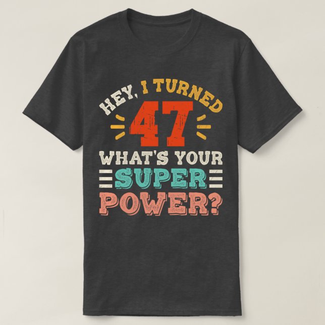 47th Birthday 5 T-Shirt (Design Front)