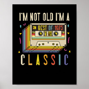 47th Birthday Decorations I'm Not Old Best Of 1975