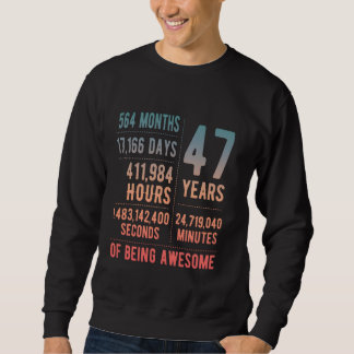 47th Birthday Men Women Funny 47 Years Old Sweatshirt