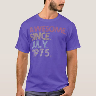 47th Birthday Party 47 Years Old Awesome Since Jul T-Shirt