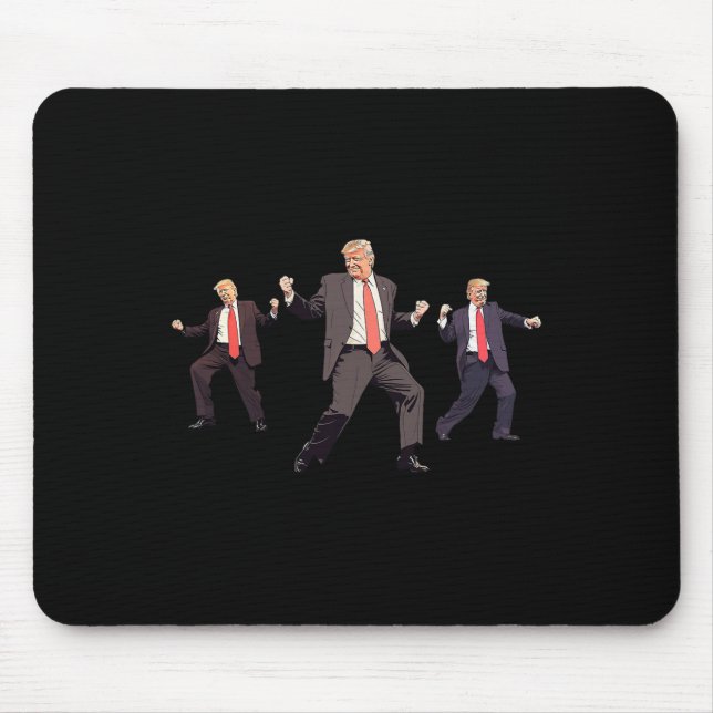 47th President Donald Trump Dance Won Get Over It  Mouse Pad (Front)