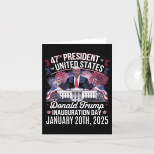 47th President Donald Trump Inauguration Day 2025 Card