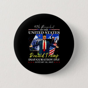 47th President Inauguration Day Jan 20 2025 Donald 6 Cm Round Badge