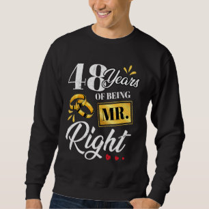 48 Years Of Being Mr. Right Funny Couple Wedding A Sweatshirt