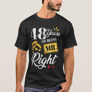 48 Years Of Being Mr. Right Funny Couple Wedding A T-Shirt
