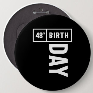 48 Years Old - 48th Birthday Funny Gift 6 Cm Round Badge