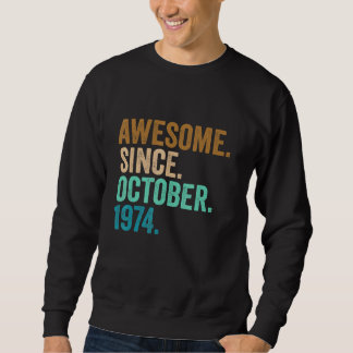 48 Years Old Awesome Since October 1974 48th Birth Sweatshirt