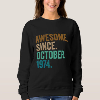 48 Years Old Awesome Since October 1974 48th Birth Sweatshirt