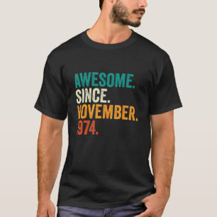 48 Years Old Gifts Awesome Since November 1974 48t T-Shirt