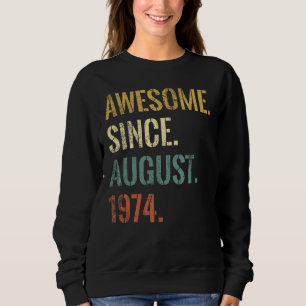 48th Birthday 48 Year Old Awesome Since August 197 Sweatshirt