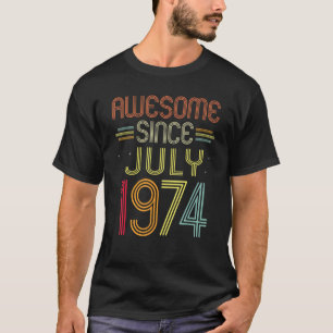 48th Birthday  Awesome Since July 1974 48 Years Ol T-Shirt