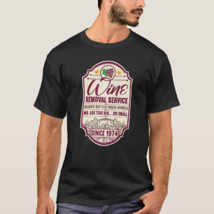 48th Birthday I Wine Removal Service I Label Wine T-Shirt