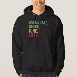 48th Birthday Men  Awesome Since June 1974 Hoodie