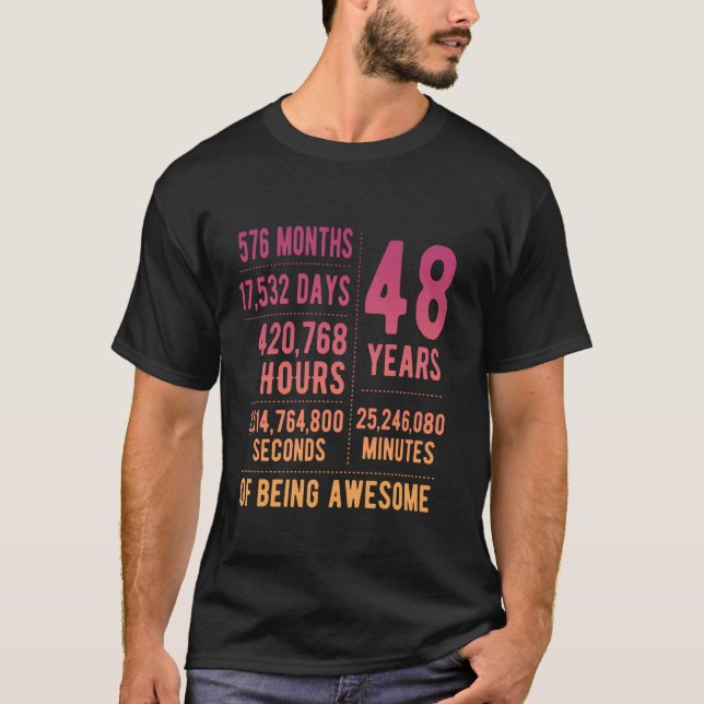 48th Birthday Men Women Funny 48 Years Old T-Shirt (Front)