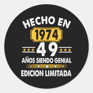 49 Aã±Os Siendo Genial 1974 Edicion Limitada 49 Classic Round Sticker