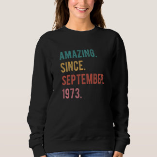 49 Year Old 49th Birthday  Amazing Since September Sweatshirt