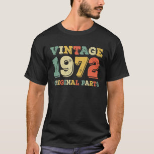 49 Year Old Gifts Born In 1972 Original Parts 49Th T-Shirt