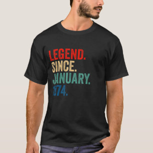 49 Years Old  Legend Since January 1974 49th Birth T-Shirt