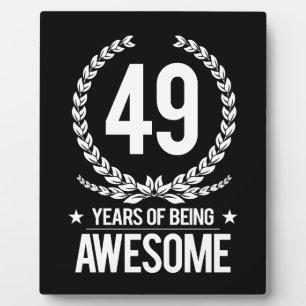 49th Birthday (49 Years Of Being Awesome) Plaque