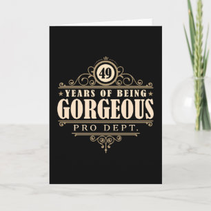 49th Birthday (49 Years Of Being Gorgeous) Card