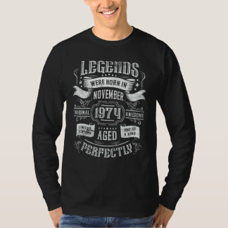 49th Birthday Legends were born in November 1974 T-Shirt