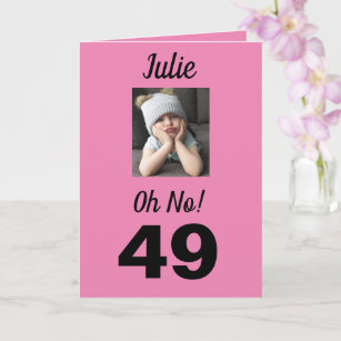 49th Birthday Oh No! Funny Cute Pink Girly Card