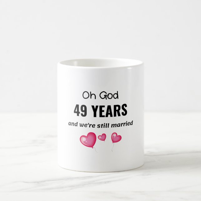 49th Wedding Anniversary Funny Gift for Him or Her Coffee Mug (Center)