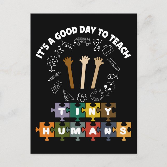 4/4, It's A Good Day To Teach Tiny Humans, Teacher Postcard (Front)